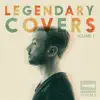 Legendary Covers, Vol. 1 album lyrics, reviews, download