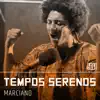 Tempos Serenos - Single album lyrics, reviews, download