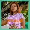 Stream & download Island Girl - Single