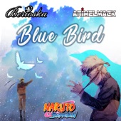 Blue Bird (Naruto Shippuden) [feat. Animelmack] artwork