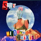 Stay by Buddha Trixie