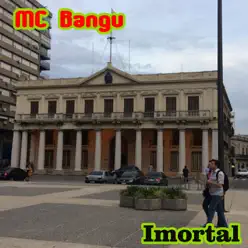 Imortal - EP - MC Bangu