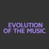 Stream & download Evolution of the Music - EP