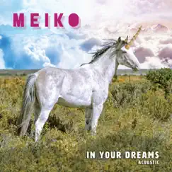 In Your Dreams (Acoustic) by Meiko album reviews, ratings, credits