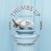 Thumbs Up (Justo Antes de Cristo) artwork