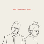 Lord You Have My Heart (feat. Martin Smith) artwork