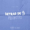 Detrás de ti / Santo - Single