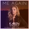 Me Again (feat. William Michael Morgan) - Karen Waldrup lyrics