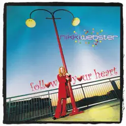 Follow Your Heart - Nikki Webster