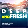 Stream & download The Funk Off (Deep and Fresh) - Single