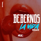 Bebernos La Vida (Remix) artwork