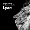 Lyon (feat. Berkan Zorlu) - Ahmet Çevik lyrics