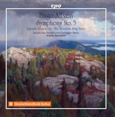 Alfvén: Symphony No. 3 in E Major, Uppsala Rhapsody & The Mountain King Suite artwork