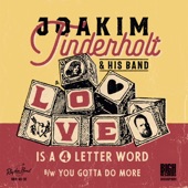 Joakim Tinderholt & His Band - Love is a 4 Letter Word