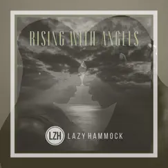Rising with Angels - Single by Lazy Hammock album reviews, ratings, credits