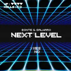 Next Level - Single by Galwaro & B3nte album reviews, ratings, credits