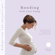 Pregnancy Mindset - Bonding with your bump: Connecting with your baby in the womb for the mindful mom-to-be (Meditations and affirmations)
