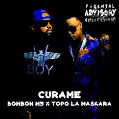 Curame - Single by Bombon M5 & Topo La Maskara album reviews, ratings, credits