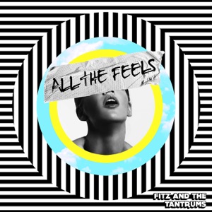 Fitz and The Tantrums - All the Feels - 排舞 音乐