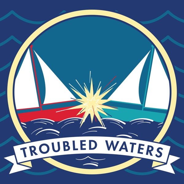 Troubled Waters Troubled Waters