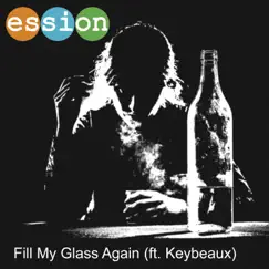 Fill My Glass Again (feat. Keybeaux) Song Lyrics