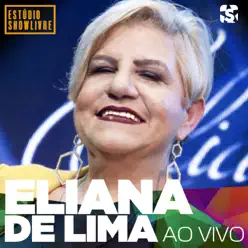 Eliana de Lima no Estúdio Showlivre (Ao Vivo) - Eliana De Lima