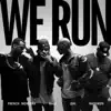 We Run (feat. French Montana, Wale & Raekwon) - Single album lyrics, reviews, download