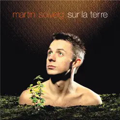 Sur La Terre - Martin Solveig