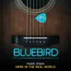 Here in the Real World (Live from the Bluebird Cafe) - Single album lyrics, reviews, download