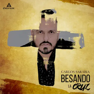 Besando La Cruz (En Vivo) - Single - Carlos Sarabia