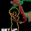Get Up (feat. Mereba & smiles davis) - Single album lyrics, reviews, download