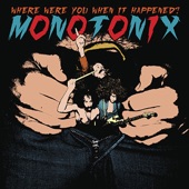 Monotonix - Something Has Dried