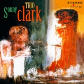 Sonny Clark Trio - Sonny's Crib