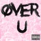 Over U (feat. Chop the Chef & Fantom Beats) - BlakeShawn Music LLC lyrics