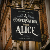 Joe Bonamassa - A Conversation With Alice artwork