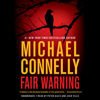 Michael Connelly - Fair Warning artwork