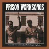 Prison Worksongs - Artisti Vari