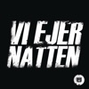 Vi Ejer Natten - Single