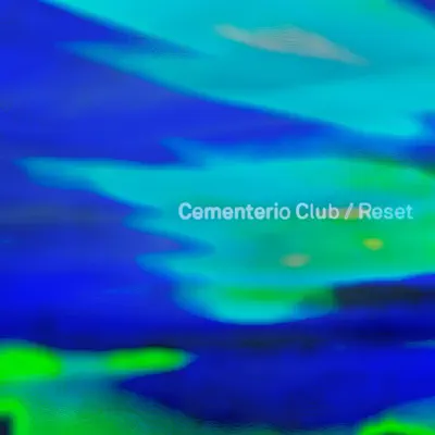 Reset - Single - Cementerio Club
