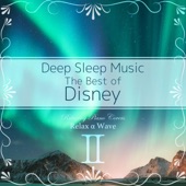 Deep Sleep Music - The Best of Disney, Vol. 2: Relaxing Piano Covers artwork
