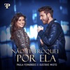 Paula Fernandes - Não Te Troquei Por Ela