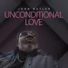 Unconditional Love - Single album lyrics, reviews, download
