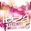 Ibiza Feelings, Vol. 5: Deep House Rhythms