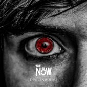 The Now - Devil Inside Me