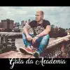 Gata da Academia - Single album lyrics, reviews, download