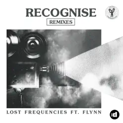 Recognise (feat. Flynn) [Remixes] - Lost Frequencies
