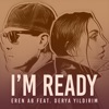 I'm Ready (feat. Derya Yıldırım) - Single