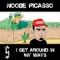 I Get Around in My Ways - Noobe Picasso lyrics