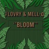 Bloom (feat. Mell-Ø) - Single