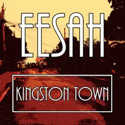 Kingston Town - Single by Eesah album reviews, ratings, credits